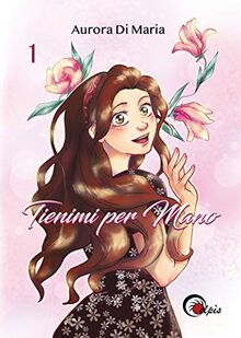 Tienimi per mano (Vol. 1)