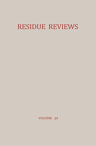 Residue Reviews, Decontamination of Pesticide Residues in the Environment: Atlantic City Meetings of the American Chemical Society September 1968 (Residue Reviews/Rückstandsberichte, 29, Band 29)