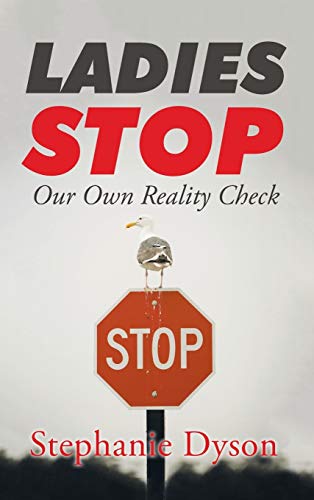 Ladies Stop: Our Own Reality Check