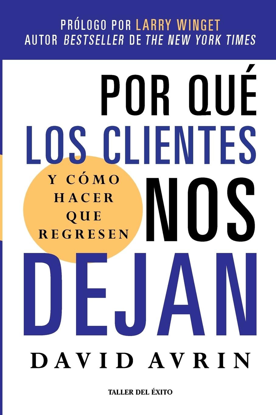 Por qué los clientes nos dejan: Y cómo hacer que regresen