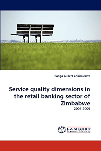 Service quality dimensions in the retail banking sector of Zimbabwe: 2007-2009