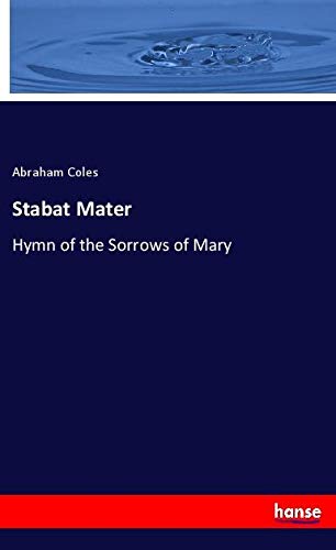 Stabat Mater: Hymn of the Sorrows of Mary