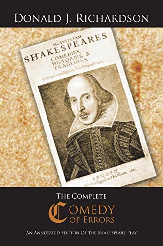 The Complete Comedy of Errors: An Annotated Edition of the Shakespeare Play