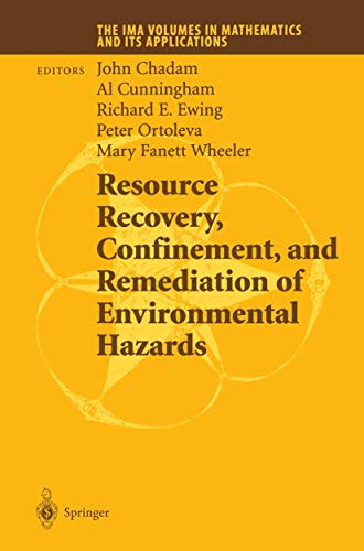 Resource Recovery, Confinement, and Remediation of Environmental Hazards (The IMA Volumes in Mathematics and its Applications, 131, Band 131)