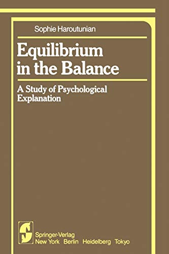 Equilibrium in the Balance: A Study of Psychological Explanation (Springer Series in Cognitive Development)