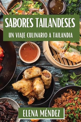 Sabores Tailandeses: Un Viaje Culinario a Tailandia