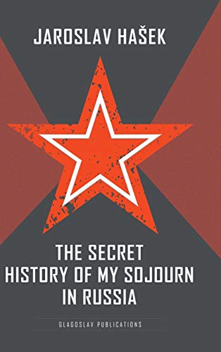 The Secret History of my Sojourn in Russia