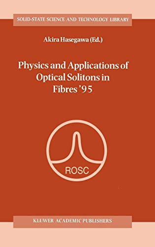 Physics and Applications of Optical Solitons in Fibres ’95: Proceedings of the Symposium held in Kyoto, Japan, November 14–17 1995 (Solid-State Science and Technology Library, 3, Band 3)