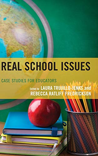 Real School Issues: Case Studies for Educators