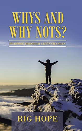 Whys and Why Nots?: Purpose Through Life's Changes