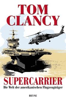 Supercarrier. Die Welt der amerikanischen Flugzeugträger