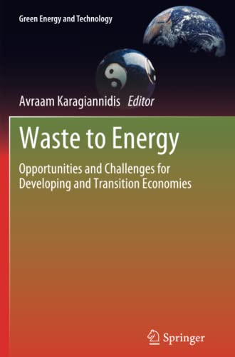 Waste to Energy: Opportunities and Challenges for Developing and Transition Economies (Green Energy and Technology)
