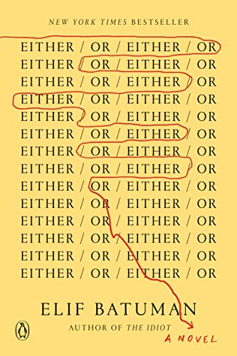 Elif Batuman Either/Or, A Novel