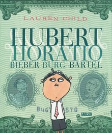 Hubert Horatio. Bieber Burg-Bartel