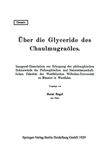 Über die Glyceride des Chaulmugraöle: Inaugural-Dissertation zur Erlangung der philosophischen Doktorwürde der Philosophischen und ... Wilhelms-Universität zu Münster in Westfalen