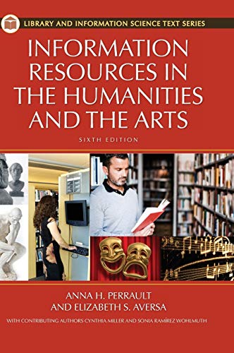 Information Resources in the Humanities and the Arts (Library and Information Science Text Series)