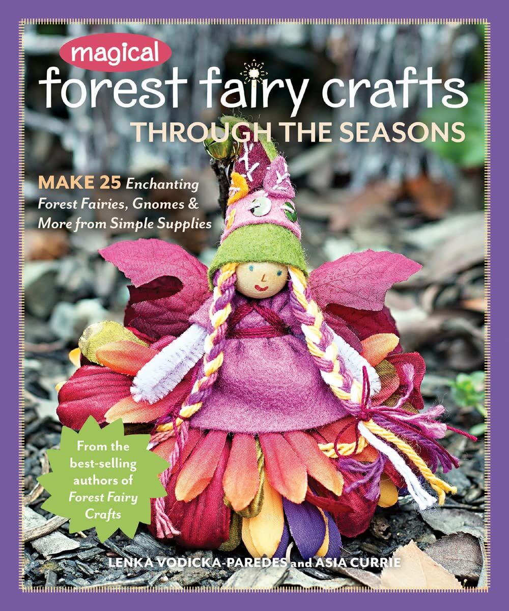 Magical Forest Fairy Crafts Through the Seasons - Print-On-Demand Edition