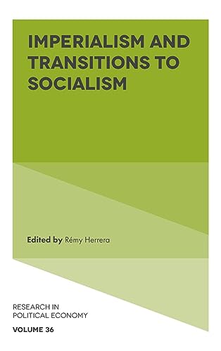 Imperialism and Transitions to Socialism (Research in Political Economy, 36, Band 36)