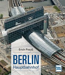 Berlin Hauptbahnhof von Erich Preuß | Buch | Zustand sehr gut