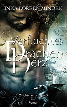 Verfluchtes Drachenherz: Wächterschwingen 3: Wchterschwingen 3