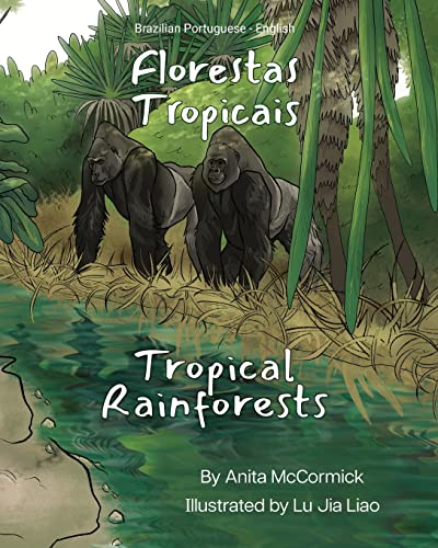 Tropical Rainforests (Brazilian Portuguese-English): Florestas Tropicais (Language Lizard Bilingual Explore)