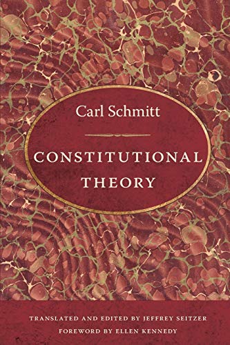 Carl Schmitt Constitutional Theory