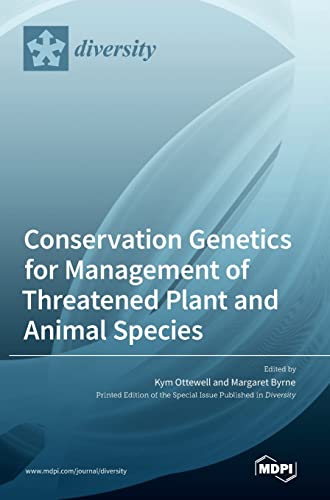 Conservation Genetics for Management of Threatened Plant and Animal Species