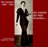 Ich möchte die Welt hinreißen. Ilse Langner 1899-1987