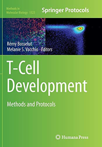 T-Cell Development: Methods and Protocols (Methods in Molecular Biology, Band 1323)