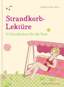 Strandkorb Lekture 21 Geschichten Fur Die Frau Von Ursula Ott