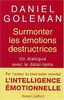 Surmonter les émotions destructrices : Un dialogue avec le dalaï-lama