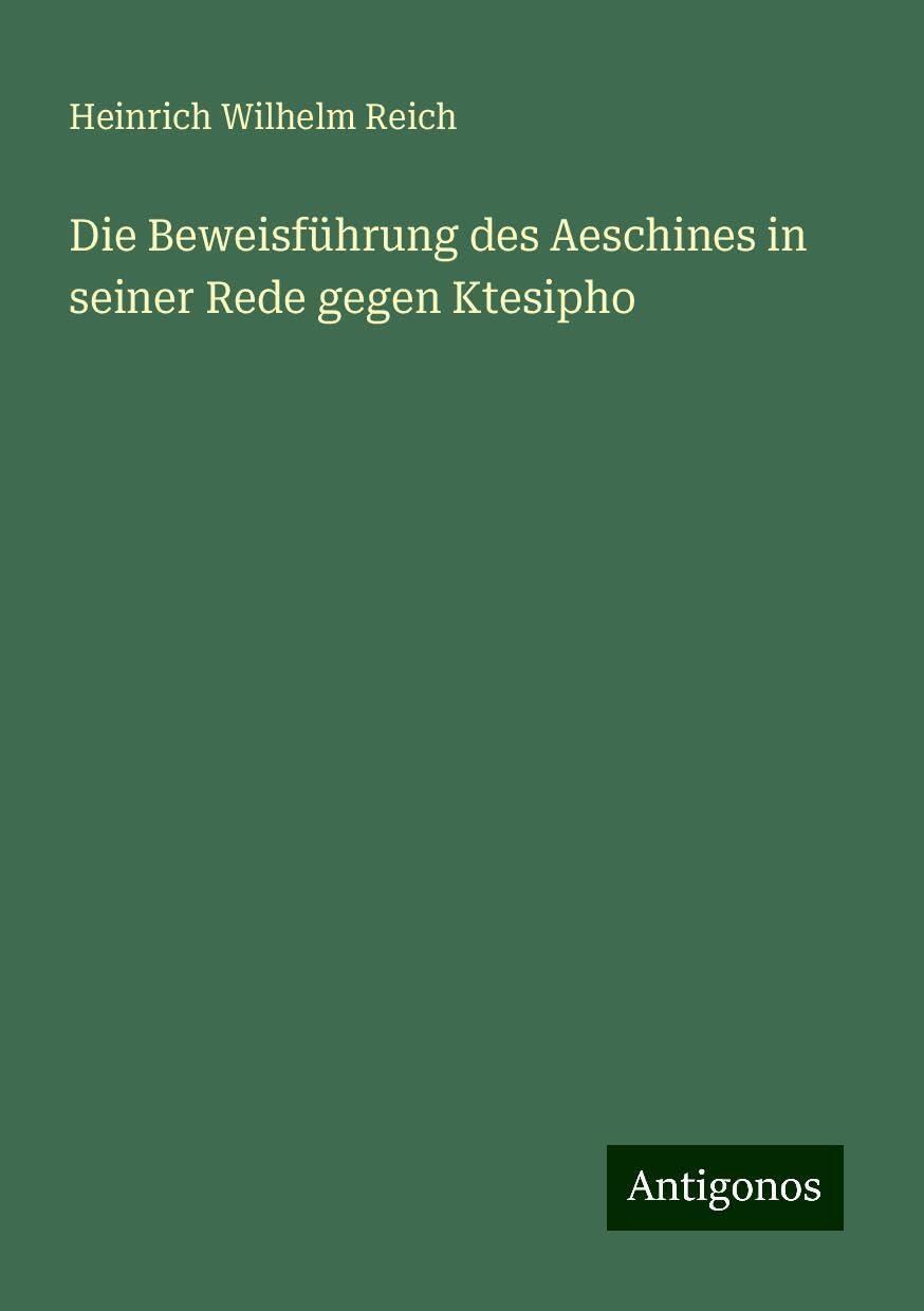 Die Beweisführung des Aeschines in seiner Rede gegen Ktesipho