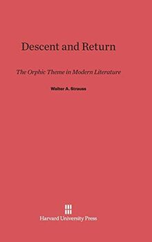 Descent and Return: The Orphic Theme in Modern Literature