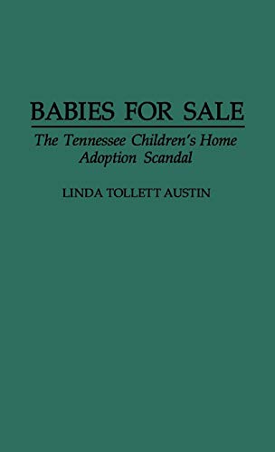 Babies for Sale: The Tennessee Children's Home Adoption Scandal