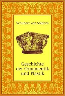 Geschichte der Ornamentik und Plastik