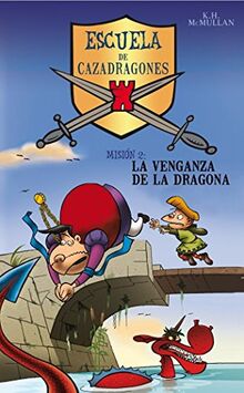 La venganza de la dragona (Escuela de Cazadragones, Band 2)