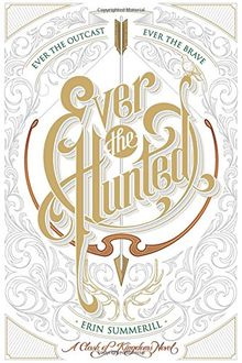 Ever the Hunted (A Clash of Kingdoms Novel)