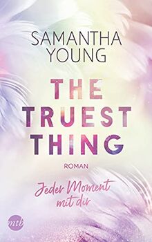 The Truest Thing - Jeder Moment mit dir (Hartwell-Love-Stories, Band 4)