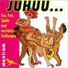 Juhuu - Sex, Fun, Spiele