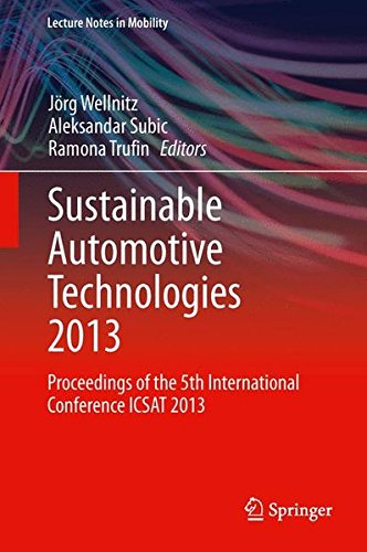 Sustainable Automotive Technologies 2013: Proceedings of the 5th International Conference ICSAT 2013 (Lecture Notes in Mobility)