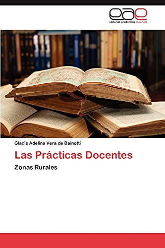 Las Prácticas Docentes: Zonas Rurales