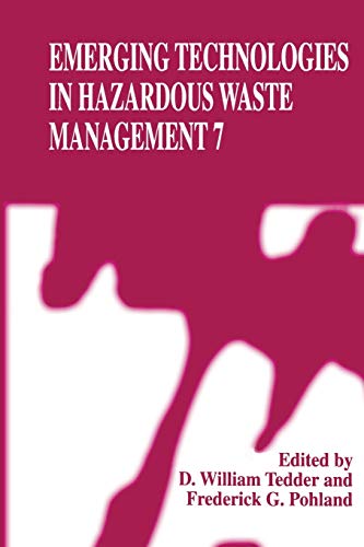 Emerging Technologies in Hazardous Waste Management 7