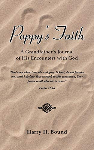 Poppy's Faith: A Grandfather's Journal of his Encounters with God