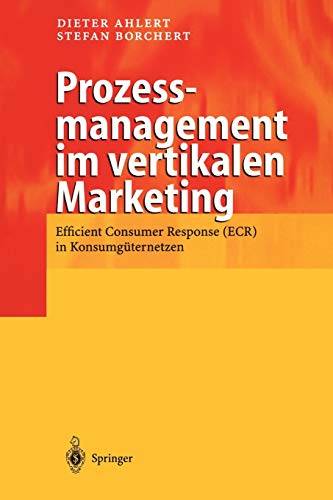 Prozessmanagement im vertikalen Marketing: Efficient Consumer Response (Ecr) In Konsumgüternetzen