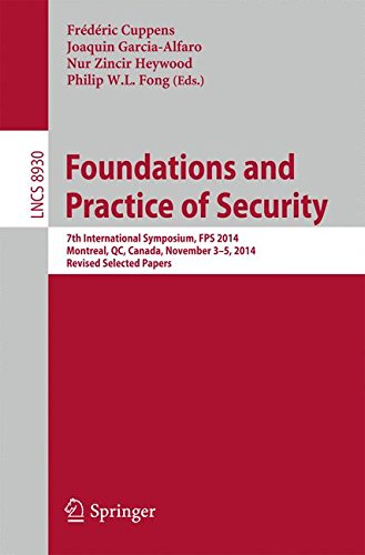 Foundations and Practice of Security (Lecture Notes in Computer Science)