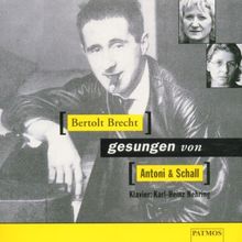 Bertolt Brecht gesungen von Antoni und Schall, 1 CD-Audio