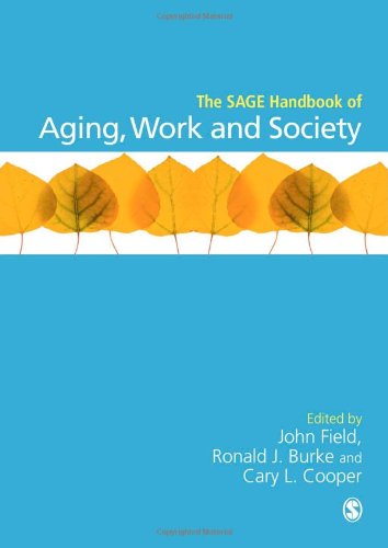 The SAGE Handbook of Aging, Work and Society (Sage Handbooks)