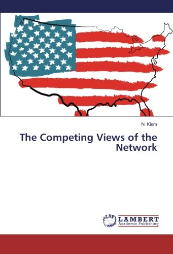 The Competing Views of the Network