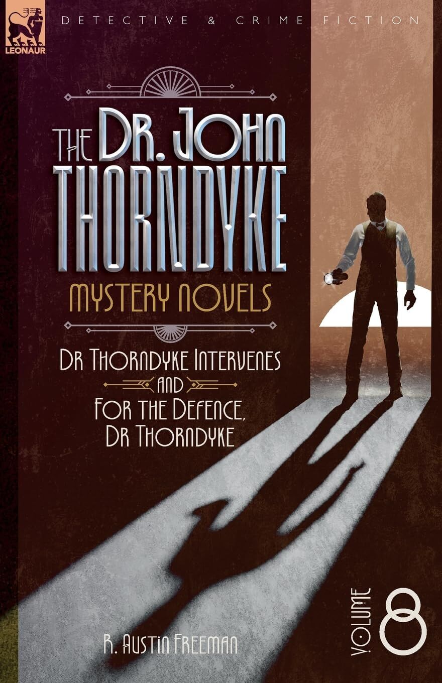 The Doctor John Thorndyke Mystery Novels Volume 8