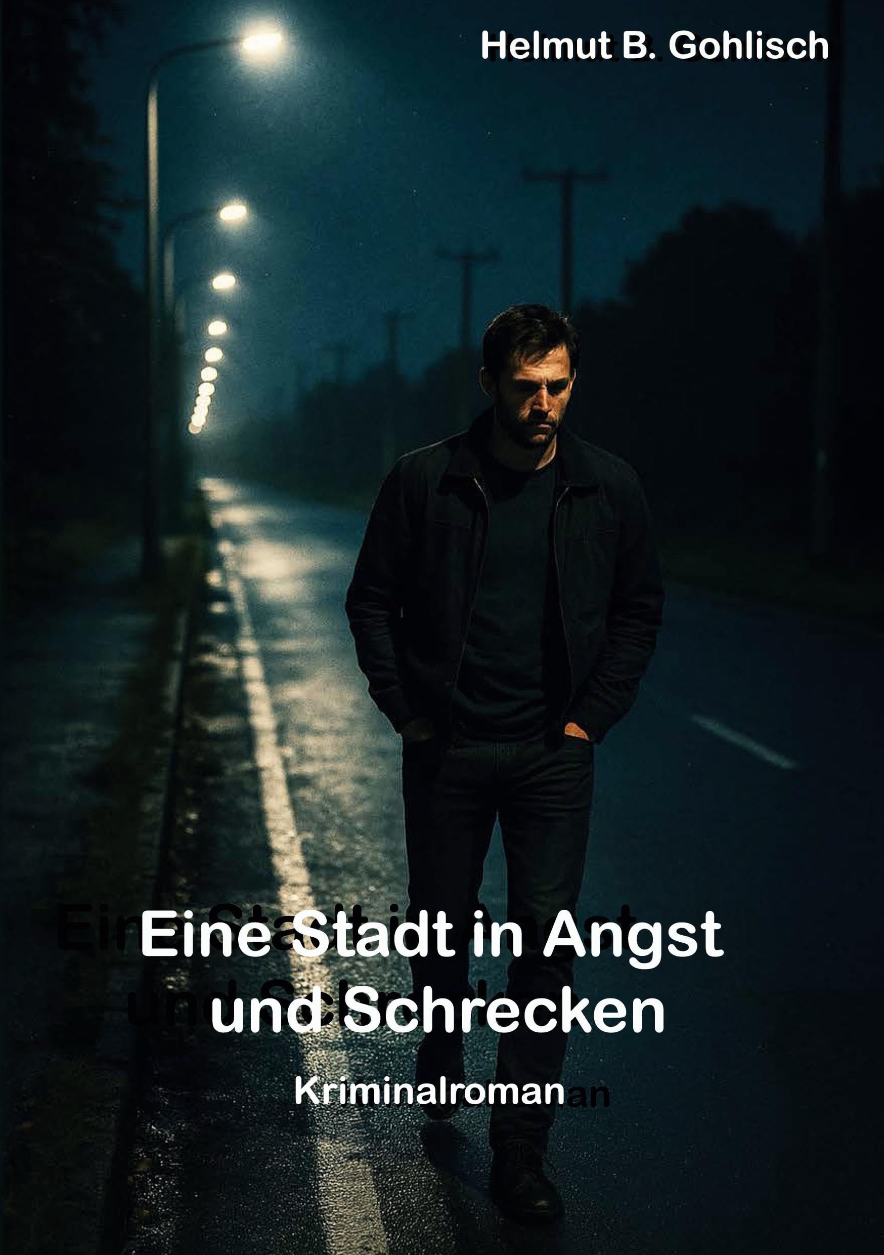Eine Stadt in Angst und Schrecken: Ein Kriminalroman